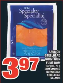 Super C SAUMON STEELHEAD NORVÉGIEN FUMÉ DOM | DOM SMOKED NORWEGIAN STEELHEAD SALMON offer