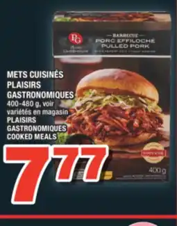 Super C METS CUISINÉS PLAISIRS GASTRONOMIQUES | PLAISIRS GASTRONOMIQUES COOKED MEALS offer