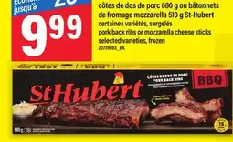 Maxi CÔTES DE DOS DE PORC 680 G OU BÂTONNETS DE FROMAGE MOZZARELLA 510 G ST-HUBERT offer