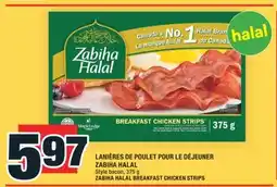 Super C LANIÈRES DE POULET POUR LE DÉJEUNER ZABIHA HALAL | ZABIHA HALAL BREAKFAST CHICKEN STRIPS offer