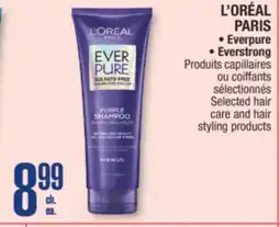 Jean Coutu L'ORÉAL PARIS Everpure, Everstrong Selected hair care and hair styling products offer