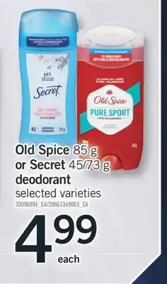 Fortinos OLD SPICE 85 G OR SECRET 45/73 G DEODORANT offer