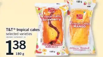 Fortinos T & T tropical cakes 180 g offer