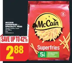 No Frills MCCAIN SUPERFRIES or SPECIALTY FRIES, 454-800 g offer