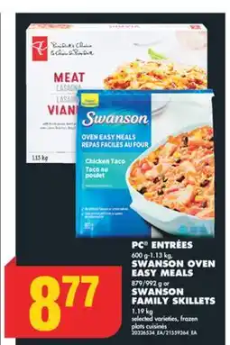 No Frills PC ENTRÉES 600 g-1.13 kg, SWANSON OVEN EASY MEALS 879/992 g or SWANSON FAMILY SKILLETS 1.19 kg offer