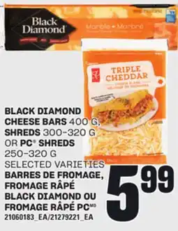 Independent Grocer BLACK DIAMOND CHEESE BARS 400 G, SHREDS, 300-320 G OR PC SHREDS, 250-320 G offer