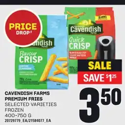 Loblaws CAVENDISH FARMS PREMIUM FRIES, 400-750 G offer