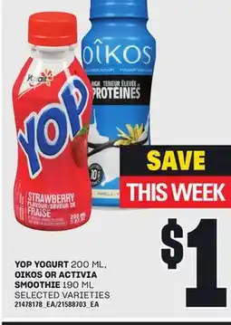 Loblaws YOP YOGURT, 200 ML, OIKOS OR ACTIVIA SMOOTHIE, 190 ML offer