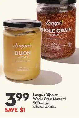 Longo's Longo's Dijon or Whole Grain Mustard offer