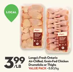 Longo's Longo's Fresh Ontario Air-Chilled, Grain-Fed Chicken Drumsticks or Thighs offer