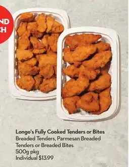 Longo's Longo's Fully Cooked Tenders or Bites Breaded Tenders, Parmesan Breaded Tenders or Breaded Bites offer
