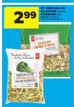 Real Canadian Superstore PC BROCCOLI OR KALE SLAW, 340 G OR COLESLAW, 397 G offer