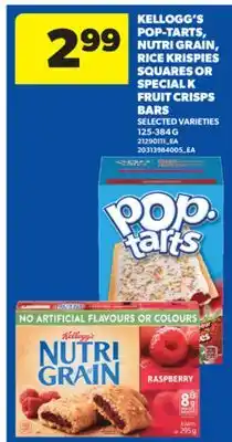 Real Canadian Superstore KELLOGG'S POP-TARTS, NUTRI GRAIN, RICE KRISPIES SQUARES OR SPECIAL K FRUIT CRISPS BARS, 125-384 G offer