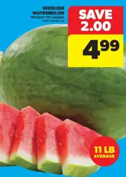 Real Canadian Superstore SEEDLESS WATERMELON, 11 LB AVERAGE offer