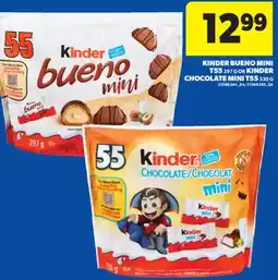 Real Canadian Superstore KINDER BUENO MINI T55 297 G OR KINDER CHOCOLATE MINI T55 330 G offer