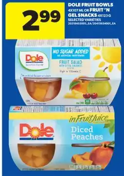 Real Canadian Superstore DOLE FRUIT BOWLS, 4X107 ML OR FRUIT'N GEL SNACKS, 4X123 G offer