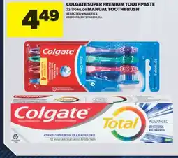Real Canadian Superstore COLGATE SUPER PREMIUM TOOTHPASTE, 73-170 ML OR MANUAL TOOTHBRUSH offer