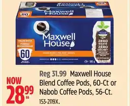 Canadian Tire Maxwell House Blend Coffee Pods, 60-Ct or Nabob Coffee Pods, 56-Ct offer