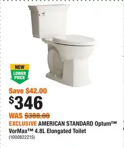 Home Depot EXCLUSIVE AMERICAN STANDARD Optum VorMax 4.8L Elongated Toilet offer
