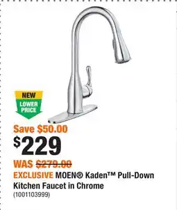 Home Depot EXCLUSIVE MOEN Kaden Pull-Down Kitchen Faucet in Chrome offer