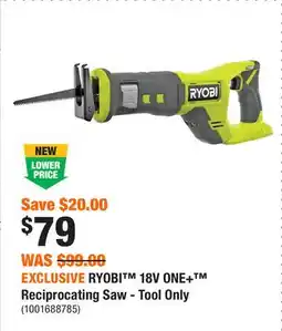 Home Depot EXCLUSIVE RYOBI 18V ONE+ Reciprocating Saw - Tool Only offer