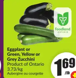 Chalo FreshCo Eggplant or Green, Yellow or Grey Zucchini Product of Ontario offer