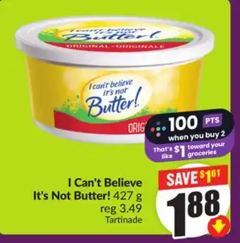 Chalo FreshCo I Can't Believe It's Not Butter! 427 g offer