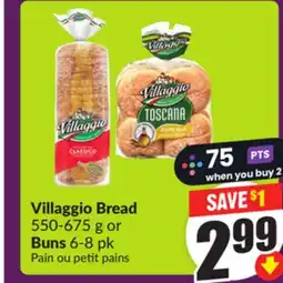 Chalo FreshCo Villaggio Bread 550-675 g or Buns 6-8 pk offer