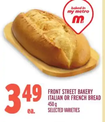 Metro FRONT STREET BAKERY ITALIAN OR FRENCH BREAD offer