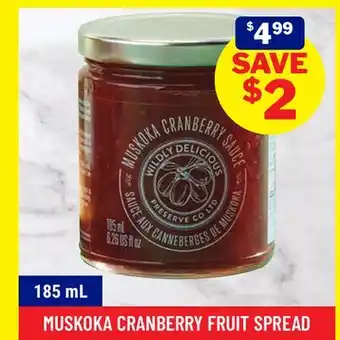 M & M Food Market MUSKOKA CRANBERRY FRUIT SPREAD offer