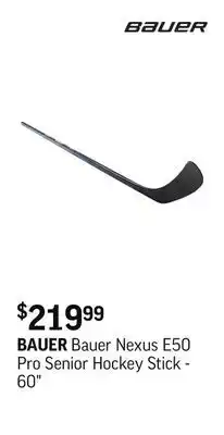 Sport Chek Bauer Nexus E50 Pro Senior Hockey Stick - 60 offer