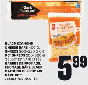 Independent City Market BLACK DIAMOND CHEESE BARS 400 G, SHREDS 300-320 G OR PC SHREDS 250-320 G offer