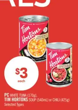 Shoppers Drug Mart PC WHITE TUNA (170g), TIM HORTONS SOUP (540mL) or CHILI (425g) offer