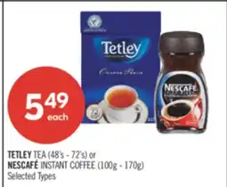Shoppers Drug Mart TETLEY TEA (48's - 72's) or NESCAFÉ INSTANT COFFEE (100g - 170g) offer