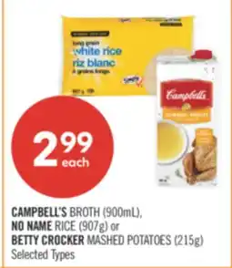Shoppers Drug Mart CAMPBELL'S BROTH (900mL), NO NAME RICE (907g) or BETTY CROCKER MASHED POTATOES (215g) offer