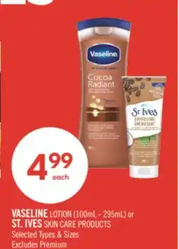 Shoppers Drug Mart VASELINE LOTION (100mL-295mL) or ST. IVES SKIN CARE PRODUCTS offer