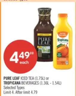 Shoppers Drug Mart PURE LEAF ICED TEA (1.75L) or TROPICANA BEVERAGES (1.36L - 1.54L) offer
