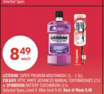 Shoppers Drug Mart LISTERINE SUPER PREMIUM MOUTHWASH (1L - 1.5L), COLGATE OPTIC WHITE ADVANCED MANUAL TOOTHBRUSHES (2's) or SPINBRUSH BATTERY TO offer