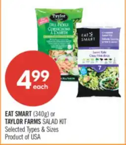 Shoppers Drug Mart EAT SMART (340g) or TAYLOR FARMS SALAD KIT offer