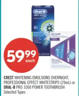 Shoppers Drug Mart CREST WHITENING EMULSIONS OVERNIGHT, PROFESSIONAL EFFECT WHITESTRIPS (29mL) or ORAL-B PRO 1000 POWER TOOTHBRUSH offer