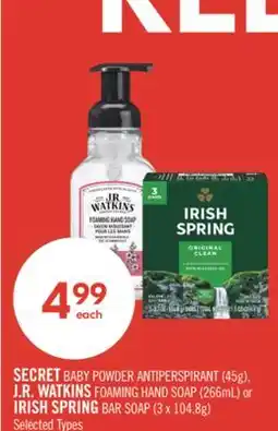 Shoppers Drug Mart SECRET BABY POWDER ANTIPERSPIRANT (45g), J.R. WATKINS FOAMING HAND SOAP (266mL) or IRISH SPRING BAR SOAP (3 x 104.8g) offer