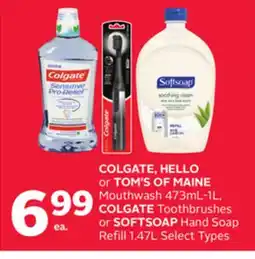 Rexall COLGATE, HELLO or TOM'S OF MAINE Mouthwash 473mL-1L, COLGATE Toothbrushes or SOFTSOAP Hand Soap Refill 1.47L offer