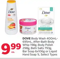 Rexall DOVE Body Wash 400mL-695mL, After-Bath Body Whip 198g, Body Polish 298g, Bath Salts 793g, Bar Soap 6x106g or Liquid Hand Soap offer