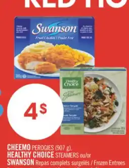 Pharmaprix CHEEMO PEROGIES (907 g), HEALTHY CHOICE STEAMERS or SWANSON Frozen Entrees offer