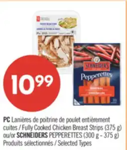 Pharmaprix PC Fully Cooked Chicken Breast Strips (375 g) or SCHNEIDERS PEPPERETTES (300 g - 375 g) offer