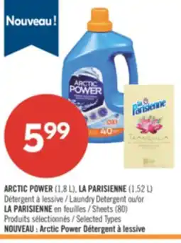 Pharmaprix ARCTIC POWER (1,8 L), LA PARISIENNE (1,52 L) Laundry Detergent or LA PARISIENNE Sheets (80) offer