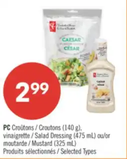 Pharmaprix PC Croutons (140 g), Salad Dressing (475 mL) or Mustard (325 mL) offer