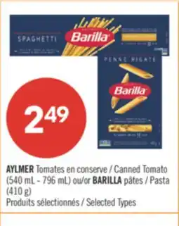 Pharmaprix AYLMER Canned Tomato (540 mL - 796 mL) or BARILLA Pasta (410 g) offer