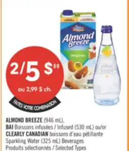 Pharmaprix ALMOND BREEZE (946 mL), BAI Infused (530 mL) or CLEARLY CANADIAN Sparkling Water (325 mL) Beverages offer