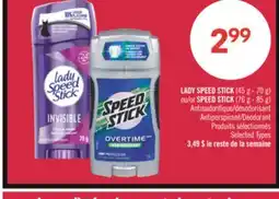 Pharmaprix LADY SPEED STICK (45 g - 70 g) or SPEED STICK (76 g - 85 g) Antiperspirant/Deodorant offer